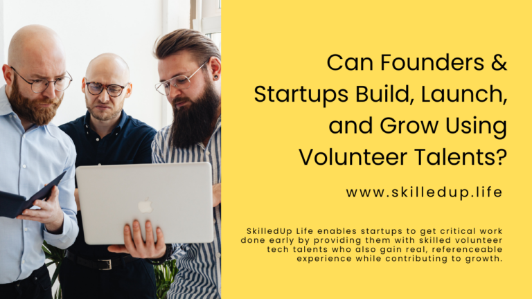 Can Founders & Startups Build, Launch, and Grow Using Volunteer Talents