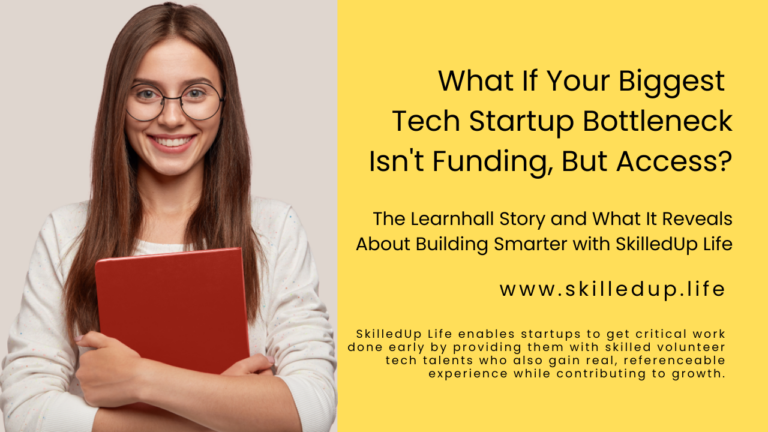 SkilledUp Life enables startups to get critical work done early by providing them with emerging volunteer tech talents who gain real, referenceable experience while contributing to growth